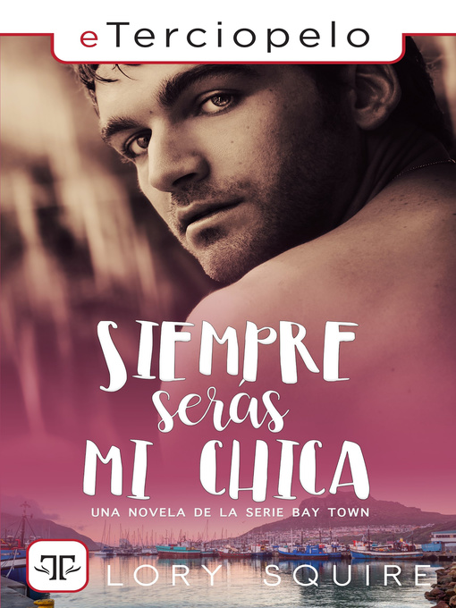 Title details for Siempre serás mi chica by Lory Squire - Wait list